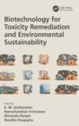 Biotechnology for Toxicity Remediation and Environmental Sustainability - Book