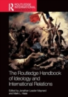 The Routledge Handbook of Ideology and International Relations - Book