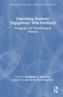 Unpacking Students’ Engagement with Feedback : Pedagogy and Partnership in Practice - Book