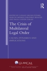 The Crisis of Multilateral Legal Order : Causes, Dynamics and Implications - Book