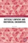 Difficult Empathy and Rhetorical Encounters - Book