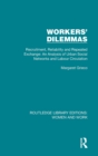 Workers' Dilemmas : Recruitment, Reliability and Repeated Exchange: An Analysis of Urban Social Networks and Labour Circulation - Book