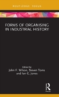 Forms of Organising in Industrial History - Book