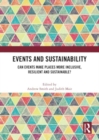 Events and Sustainability : Can Events Make Places More Inclusive, Resilient and Sustainable? - Book
