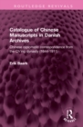 Catalogue of Chinese Manuscripts in Danish Archives : Chinese diplomatic correspondence from the Ch'ing dynasty (1644-1911) - Book