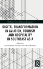 Digital Transformation in Aviation, Tourism and Hospitality in Southeast Asia - Book
