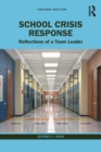 School Crisis Response : Reflections of a Team Leader - Book