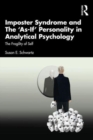 Imposter Syndrome and The ‘As-If’ Personality in Analytical Psychology : The Fragility of Self - Book