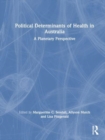 Political Determinants of Health in Australia : A Planetary Perspective - Book