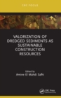 Valorization of Dredged Sediments as Sustainable Construction Resources - Book