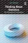 Thinking About Statistics : The Philosophical Foundations - Book