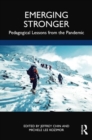 Emerging Stronger : Pedagogical Lessons from the Pandemic - Book