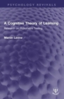 A Cognitive Theory of Learning : Research on Hypothesis Testing - Book