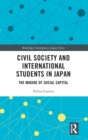 Civil Society and International Students in Japan : The Making of Social Capital - Book