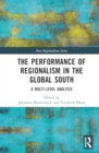 The Performance of Regionalism in the Global South : A Multi-level Analysis - Book
