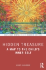 Hidden Treasure : A Map to the Child's Inner Self - Book