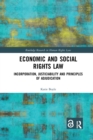 Economic and Social Rights Law : Incorporation, Justiciability and Principles of Adjudication - Book