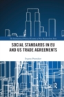 Social Standards in EU and US Trade Agreements - Book