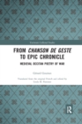 From Chanson de Geste to Epic Chronicle : Medieval Occitan Poetry of War - Book