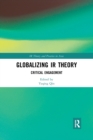 Globalizing IR Theory : Critical Engagement - Book