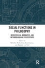 Social Functions in Philosophy : Metaphysical, Normative, and Methodological Perspectives - Book