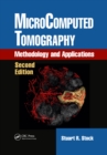 MicroComputed Tomography : Methodology and Applications, Second Edition - Book