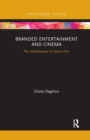 Branded Entertainment and Cinema : The Marketisation of Italian Film - Book