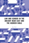 Law and Gender in the Ancient Near East and the Hebrew Bible - Book