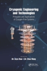 Cryogenic Engineering and Technologies : Principles and Applications of Cryogen-Free Systems - Book