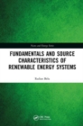 Renewable Energy Systems : Fundamentals and Source Characteristics - Book