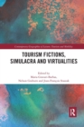 Tourism Fictions, Simulacra and Virtualities - Book