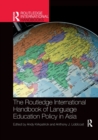 The Routledge International Handbook of Language Education Policy in Asia - Book