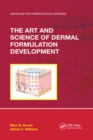 The Art and Science of Dermal Formulation Development - Book