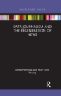 Data Journalism and the Regeneration of News - Book