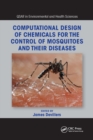 Computational Design of Chemicals for the Control of Mosquitoes and Their Diseases - Book