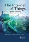 The Internet of Things : Enabling Technologies, Platforms, and Use Cases - Book