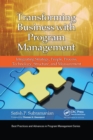 Transforming Business with Program Management : Integrating Strategy, People, Process, Technology, Structure, and Measurement - Book