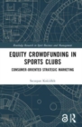 Equity Crowdfunding in Sports Clubs : Consumer-Oriented Strategic Marketing - Book