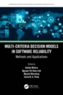 Multi-Criteria Decision Models in Software Reliability : Methods and Applications - Book