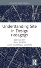 Understanding Site in Design Pedagogy - Book