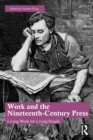 Work and the Nineteenth-Century Press : Living Work for Living People - Book