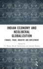 Indian Economy and Neoliberal Globalization : Finance, Trade, Industry and Employment - Book