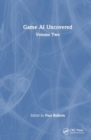 Game AI Uncovered : Volume Two - Book