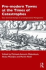 Pre-modern Towns at the Times of Catastrophes : East Central Europe in a Comparative Perspective - Book