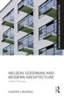 Nelson Goodman and Modern Architecture : A Belated Encounter - Book