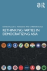 Rethinking Parties in Democratizing Asia - Book