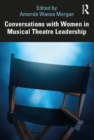 Conversations with Women in Musical Theatre Leadership - Book