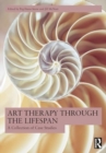 Art Therapy Through the Lifespan : A Collection of Case Studies - Book