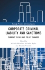 Corporate Criminal Liability and Sanctions : Current Trends and Policy Changes - Book