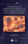Interaction of Coronavirus Disease 2019 with other Infectious and Systemic Diseases - Book